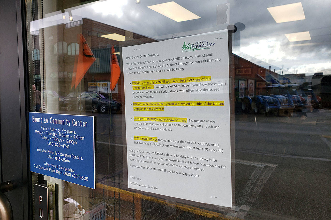 As the coronavirus outbreak continues, Plateau residents may see more of these kinds of signs in public places or community centers like the Enumclaw Senior Center. Photo by Ray Miller-Still